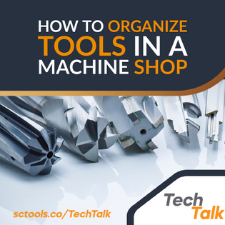  How To Organize Tools In a  Machine Shop - SCTools - TechTalk