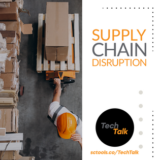  Supply Chain Disruption - The impact on the machining industry - SCTools - TechTalk