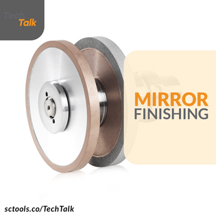  Mirror Finishing Grinding Wheels and the Superfin1 Bond