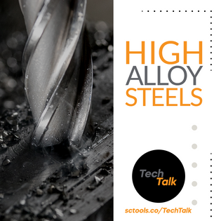  High Alloy Steels - SCTools - TechTalk