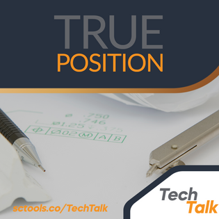  True Position As It Relates to Engineering Tolerances - SCTools - TechTalk