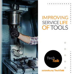  Improving Service life of tools - SCTools - TechTalk